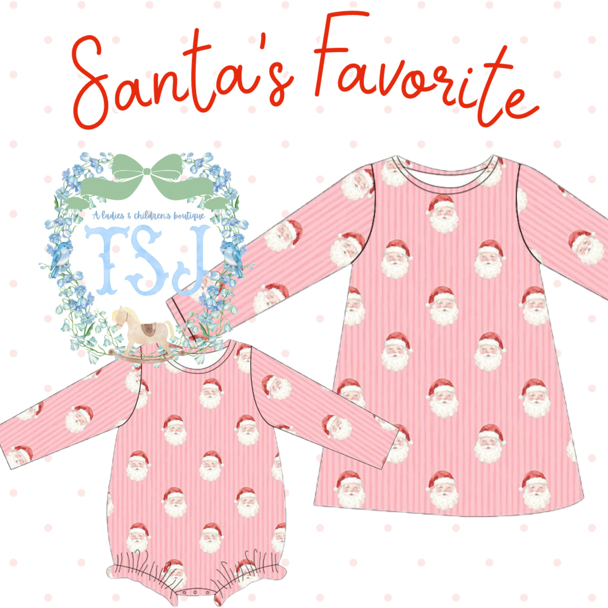 Santa's Favorite * Estimated Arrival Late November
