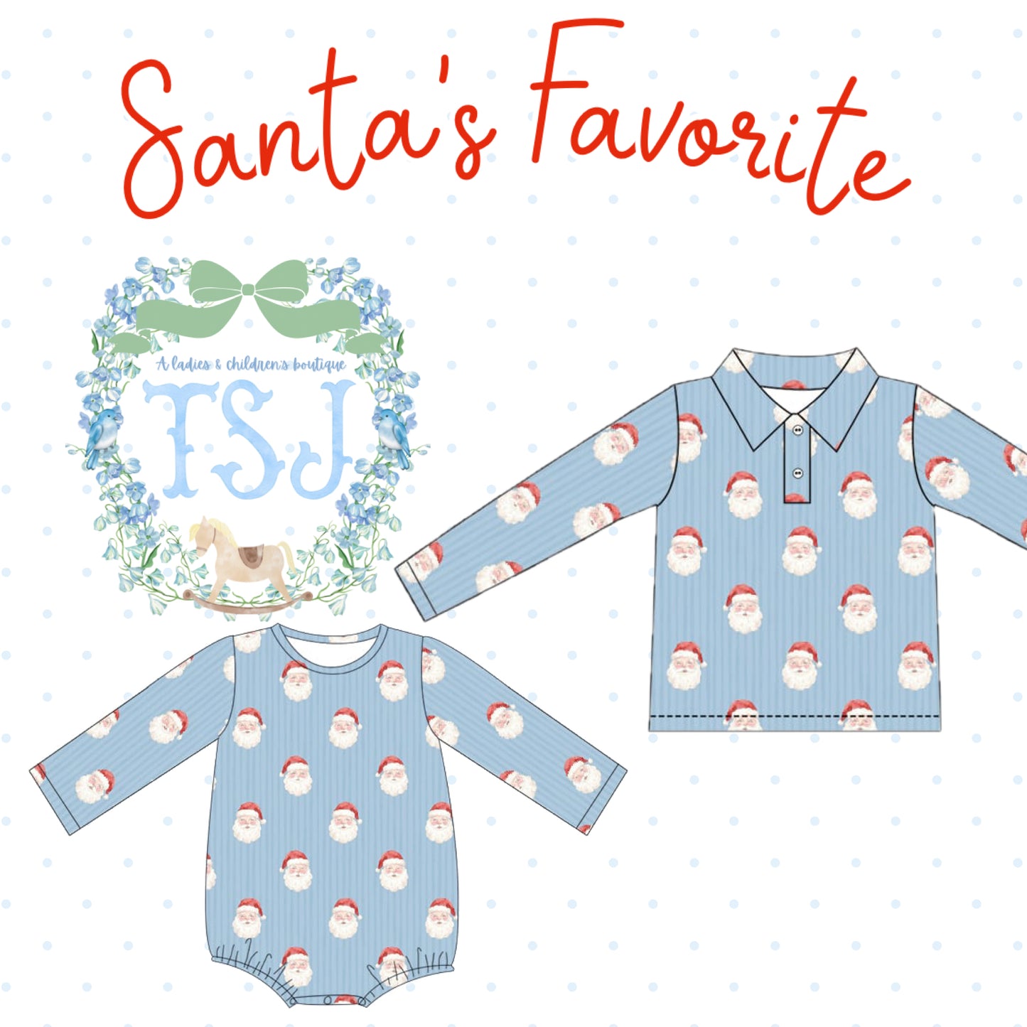 Santa's Favorite * Estimated Arrival Late November